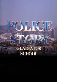 Police Story: Gladiator School Image