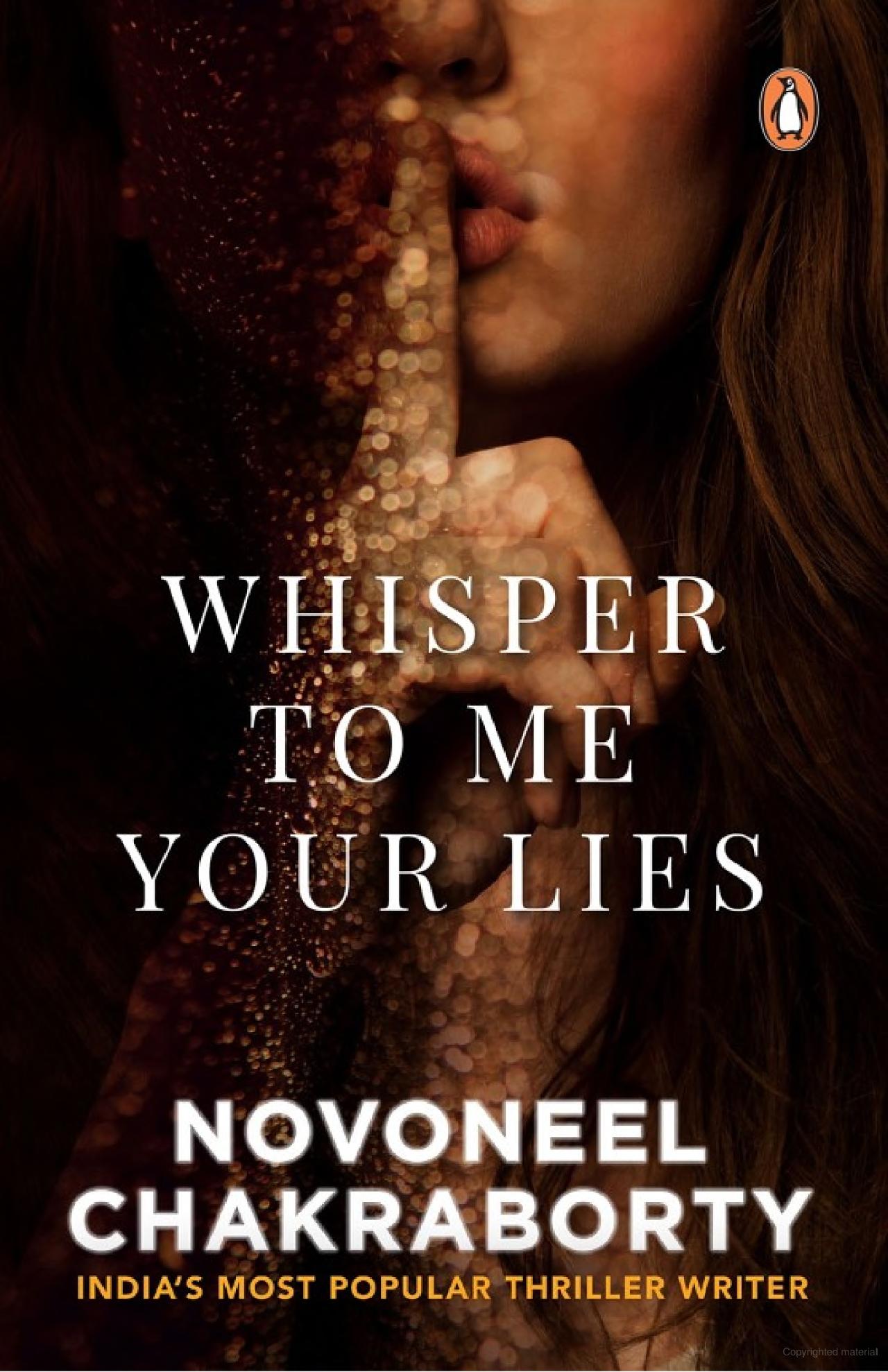 Whisper to Me Your Lies - Novoneel Chakraborty Image