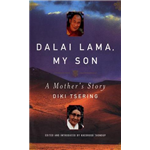 Dalai Lama My Son - Diki Tsering