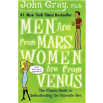 Men Are From Mars, Women Are From Venus - John Gray