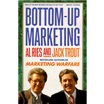 Bottom-Up Marketing - Trout J