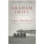 Last Orders - Graham Swift