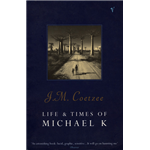 Life And Times Of Michael K - J M Coetzee