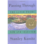 Passing Through - Stanley Kunitz