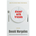 Dinner With Friends - Donald Margulies