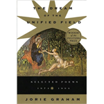 Dream Of The Unified Field, The - Jorie Graham