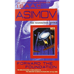 Forward The Foundation - Isaac Asimov