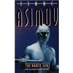Naked Sun, The - Isaac Asimov