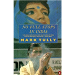 No Full Stops In India - Mark Tully