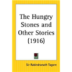Hungry Stones - Rabindranath Tagore
