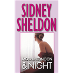 Morning, Noon & Night - Sidney Sheldon