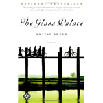 Glass Palace, The - Amitav Ghosh