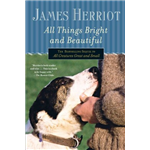 All Things Bright And Beautiful - James Herriot