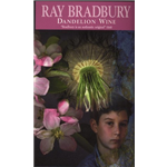 Dandelion Wine - Ray Bradbury