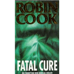 Fatal Cure - Robin Cook