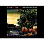 Tango in the Night - Fleetwood Mac