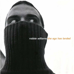 The Ego Has Landed - Robbie Williams