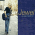 You Were Meant For Me - Jewel