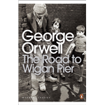 Road to Wigan Pier - George Orwell