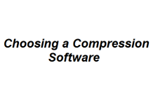 Choosing a Compression Software