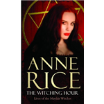 Witching Hour, The - Anne Rice
