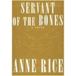 Servant of the Bones - Anne Rice