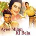 Ayee Milan Ki Bela
