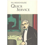 Quick Service - P.G.Wodehouse
