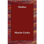 Mother - Maxim Gorky