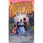 Time Enough for Love - Robert A. Heinlein