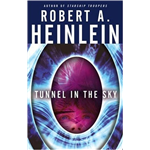 Tunnel in the Sky - Robert A. Heinlein