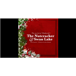 The Nutcracker Swan Lake - Tchaikovsky