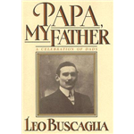 Papa, My Father - Leo Buscaglia