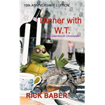 Dinner With W.T. - Rick Barba