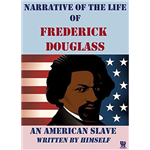 Narrative of the Life of Frederick Douglass, An American Slave - Frederick Douglas