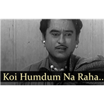 Koi Humdum Na Raha - Kishore Kumar
