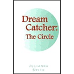 Dream Catcher: The Circle - Julianna Smith