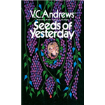 Seeds of Yesterday - Virginia Andrews