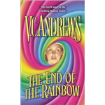 End of the Rainbow, The - Virginia Andrews