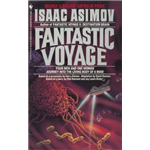Fantastic Voyage - Isaac Asimov