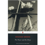 Power and the Glory, The - Graham Greene