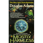 Mostly Harmless - Douglas Adams