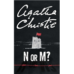 N or M: A Tommy and Tuppence Mystery - Agatha Christie
