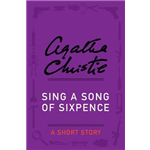 Sing a Song of Sixpence - Agatha Christie