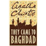 They Came to Baghdad - Agatha Christie