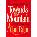 Towards the Mountain - Alan Paton
