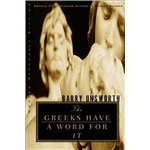 Greeks Have a Word for It, The - Barry Unsworth