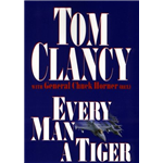 Every Man a Tiger - Tom Clancy