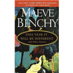 This Year It Will Be Different - Maeve Binchy