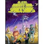 Aliens, Robots, and Spaceships - Jeff Rovin